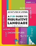 Woolf, Jennifer - Adventures in Writing: A FUN Guide to Figurative Language