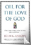 Antony, John K. - Antony, J: Oh, for the Love of God