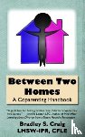 Craig, Bradley S - Between Two Homes