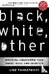 Funderburg, Lise - Black, White, Other