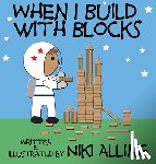 Alling, Niki - When I Build With Blocks