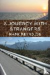 Reynolds, Mark Alan - A Journey with Strangers