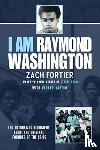 Barton, Derard, Fortier, Zach - I am Raymond Washington