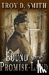 Smith, Troy D. - Bound for the Promise-Land