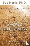 Harris, Bud - Sacred Selfishness