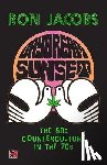 Jacobs, Ron - Daydream Sunset: The 60s Counterculture in the 70s