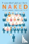 Lange, Jenna - Please don't picture them naked: 10 public speaking strategies for fully-clothed professionals