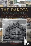 Cardinal, Scott - The Dakota Apartments: A Pictorial History of New York's Legendary Landmark
