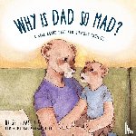 Kastle, Seth, Gonzalez-Othon, Karissa (Illus) - Why is Dad So Mad?