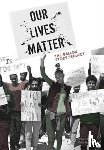 Writers, Ballou High School - Our Lives Matter
