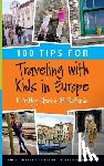 Richards, Bill, Steel, E. Ashley - 100 TIPS FOR TRAVELING W/KIDS