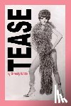 Wilde, Brandy - Tease: A Memoir