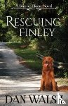 Walsh, Dan - Rescuing Finley