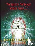 Kitchen, Nancy J. - "Write What You See...": The Revelation of Jesus Christ