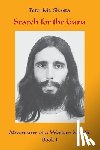 Mt Shasta, Peter - Search for the Guru: Adventures of a Western Mystic, Part I