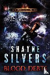 Silvers, Shayne - Blood Debts