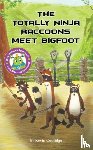 Coolidge, Kevin - The Totally Ninja Raccoons Meet Bigfoot