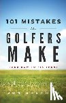 Sherman, Jon - 101 Mistakes All Golfers Make (and how to fix them)