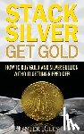 Riley, Hunter - STACK SILVER GET GOLD