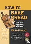 Kalanty, Michael - How to Bake Bread