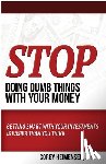 Heimensen, Aif Corey - Stop Doing Dumb Things with Your Money
