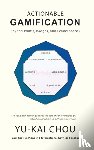 Chou, Yu-Kai - Actionable Gamification