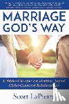 Lapierre, Scott - Your Marriage God's Way: A Biblical Guide to a Christ-Centered Relationship