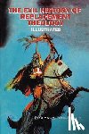 Sloane, J. P. - The Evil History of Replacement Theology: An Illustrated History of the Church's Dark and Shameful Treatment of the Jews