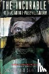 Booth, Christopher Saint - The Incurable: History and Haunting Of Waverly Hills Sanatorium