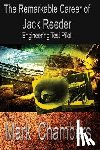 Chambers, Mark - The Remarkable Career of Jack Reeder: Engineering Test Pilot