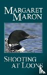 Maron, Margaret - Shooting at Loons