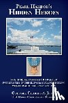 Jones U. S. Marine Corps Reserve (Retire - Pearl Harbor's Hidden Heroes: The 18 Medals of Honor Awarded for Bravery in the Hawaiian Islands During World War II: 1941, 1942, and 1945
