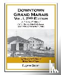 Glader, Eugene Arlen - Downtown Grand Marais Vol. I, 2nd Edition
