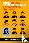 Josephsen, MD Gary - Hiring High Quality Emergency Medicine Physician Assistants and Nurse Practitioners: : Finding the Right People and Retaining Talent