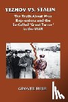 Furr, Grover - Yezhov vs. Stalin: The Truth about Mass Repressions and the So-Called Great Terror in the USSR