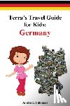 Hillegass, Anette E - Terra's Travel Guide for Kids