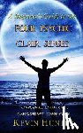 Hunter, Kevin - A Beginner's Guide to the Four Psychic Clair Senses: Clairvoyance, Clairaudience, Claircognizance, Clairsentience
