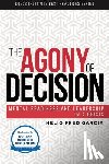 Garcia, Helio Fred - The Agony of Decision: Mental Readiness and Leadership in a Crisis