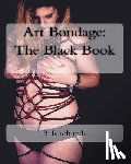 Richards, B. T. - Art Bondage: The Black Book