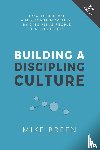 Breen, Mike - Building a Discipling Culture, 3rd Edition