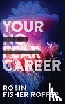 Fisher Roffer, Robin - Your No Fear Career
