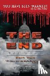 Robb, J. L. - The End: The Book: Part Two:: You Have Been Warned!