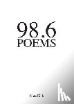 Fish, Nate - 98.6 Poems