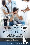 Barnett, Seth - Managing the Millennial Market