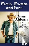 Aldean, Jason - Family, Friends and Fans