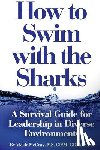 McCray, Vickie L. - How to Swim with the Sharks: A Survival Guide for Leadership in Diverse Environments