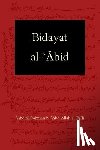 Starling III, John Newton - Bidayat al-Abid: Commencement of the Worshiper