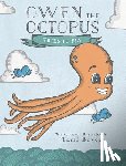 Boyce, Tami - Owen the Octopus Tries to Fly