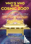 Lebain, Ella - COVENANTS Book Four An End Times Guide To ETs, Aliens, Gods & Angels: Who's Who in the Cosmic Zoo?