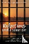 Steedley, M. Scott - Reflections Upon A Sunny Day: An Autobiography by Murderer and Death Row Escapee Fred H. Kornahrens III